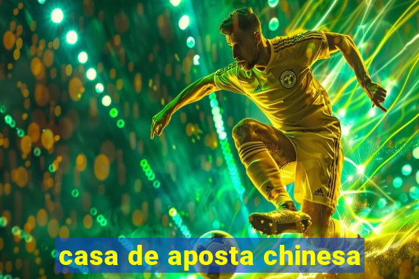 casa de aposta chinesa